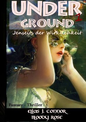 Underground – Jenseits der Wirklichkeit von Connor,  Elias J.