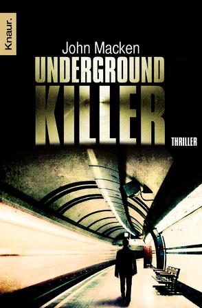 Underground-Killer von Gaspard,  Christine, Macken,  John