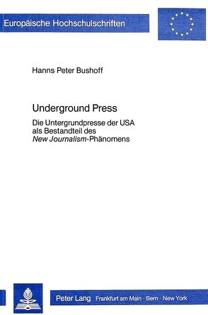 Underground Press von Bushoff,  Hanns-Peter