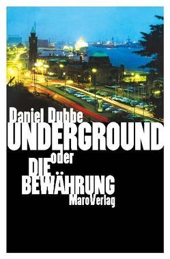 Underground von Dubbe,  Daniel