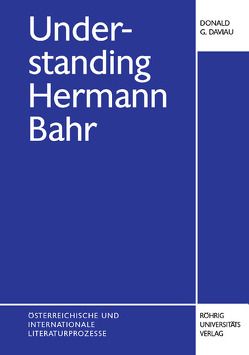 Understanding Hermann Bahr von Daviau,  Donald G.