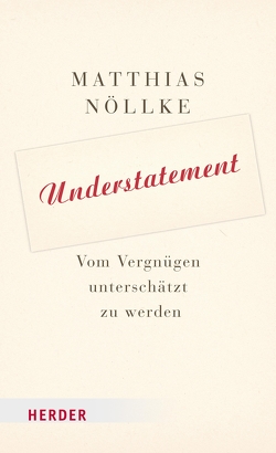 Understatement von Nöllke,  Matthias