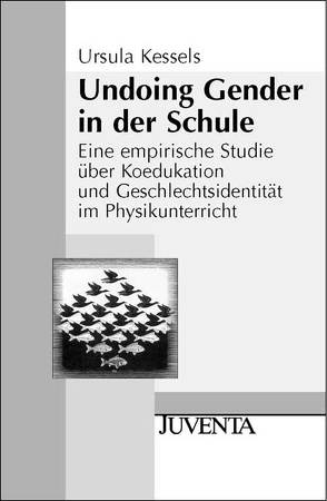 Undoing Gender in der Schule von Kessels,  Ursula