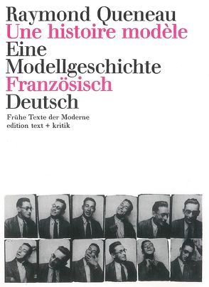 Une histoire modèle / Eine Modellgeschichte von Drews,  Jörg, Geerken,  Hartmut, Helmlé,  Eugen, Queneau,  Raymond, Ramm,  Klaus