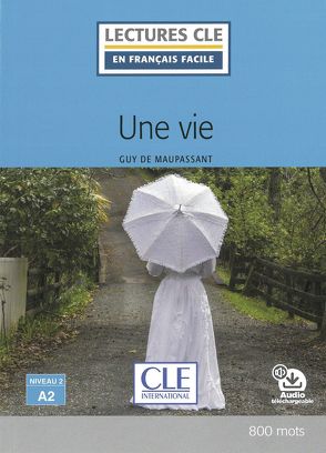 Une vie von de Maupassant,  Guy