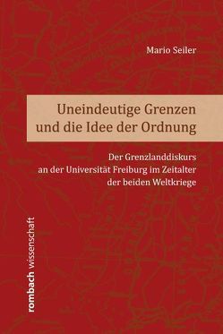 Uneindeutige Grenzen und die Idee der Ordnung von Seiler,  Mario