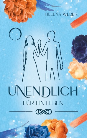 UNENDLICH von Weber,  Helena