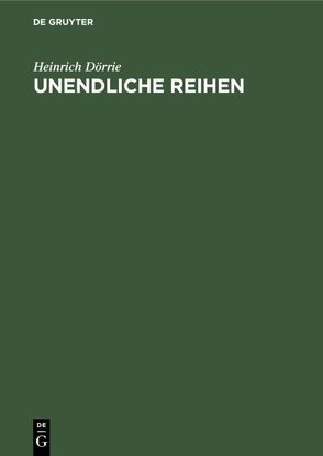 Unendliche Reihen von Doerrie,  Heinrich