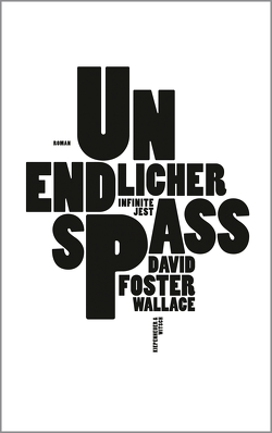 Unendlicher Spaß von Blumenbach,  Ulrich, Foster Wallace,  David