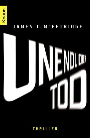 Unendlicher Tod von Clewing,  Ulrike, McFetridge,  James C.