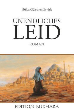 Unendliches Leid von Ertürk,  Hülya, Gökmen,  Turhan