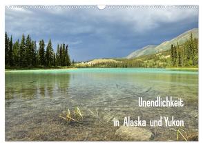 Unendlichkeit in Alaska und Yukon (Wandkalender 2024 DIN A3 quer), CALVENDO Monatskalender von Gerhardt,  Jana