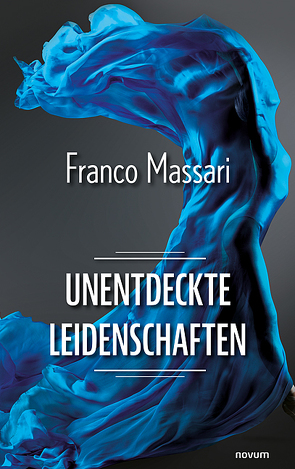 Unentdeckte Leidenschaften von Massari,  Franco