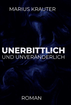 Unerbittlich und unveränderlich von Krauter,  Marius, Mustafa,  Butrint