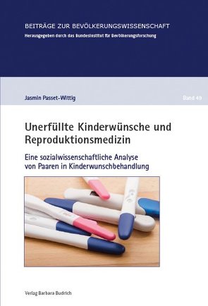 Unerfüllte Kinderwünsche und Reproduktionsmedizin von Passet-Wittig,  Jasmin