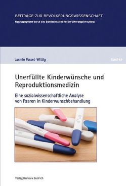 Unerfüllte Kinderwünsche und Reproduktionsmedizin von Passet-Wittig,  Jasmin