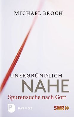 Unergründlich nahe von Broch,  Michael