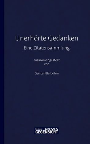 Unerhörte Gedanken von Bleibohm,  Gunter