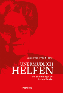 Unermüdlich helfen von Fischer,  Rolf, Weber,  Juergen