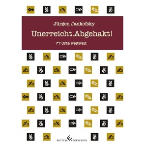 Unerreicht.Abgehakt! von Jankofsky,  Jürgen