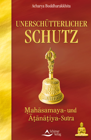 Unerschütterlicher Schutz von Buddhakrakkhita,  Acharya