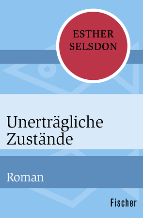 Unerträgliche Zustände von Selsdon,  Esther, Thon,  Wolfgang