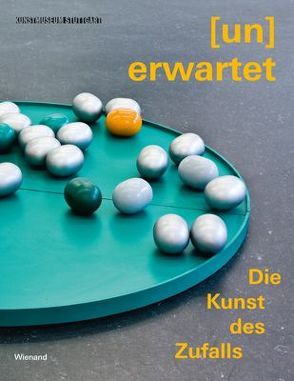 [un]erwartet. Die Kunst des Zufalls von Froitzheim,  Eva-Marina, Groos,  Ulrike, Guderian,  Dietmar, Klein,  Stefan, Mundhenke,  Florian, Thiers,  Bettina