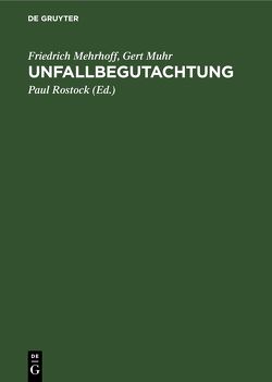 Unfallbegutachtung von Mehrhoff,  Friedrich, Muhr,  Gert, Rostock,  Paul