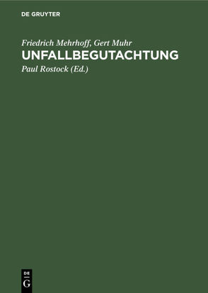 Unfallbegutachtung von Mehrhoff,  Friedrich, Muhr,  Gert, Rostock,  Paul