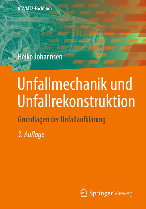 Unfallmechanik und Unfallrekonstruktion von Johannsen,  Heiko