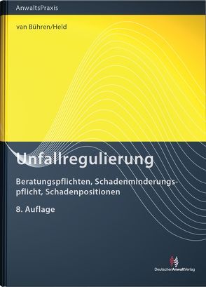 Unfallregulierung von Held,  Claudia, van Bühren,  Hubert W.