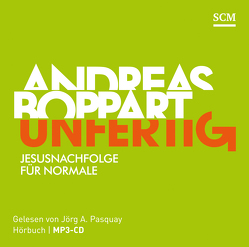 Unfertig – Hörbuch von Boppart,  Andreas, Pasquay,  Jörg A.