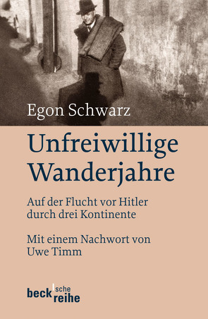 Unfreiwillige Wanderjahre von Schwarz,  Egon, Timm,  Uwe