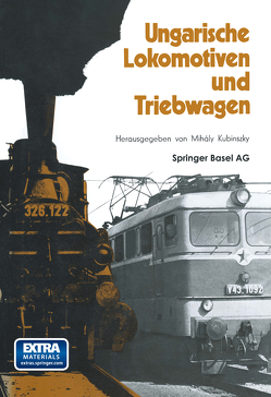 Ungarische Lokomotiven und Triebwagen von KOPASZ, KUBINSKY, MANNDORFF, VARJU