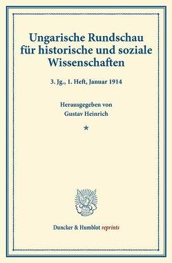 Ungarische Rundschau für historische und soziale Wissenschaften. von Concha,  Viktor, Heinrich,  Gustav, Riedl,  Friedrich, Thallóczy,  Ludwig von