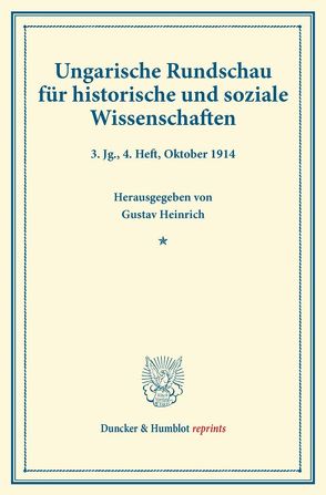 Ungarische Rundschau für historische und soziale Wissenschaften. von Concha,  Viktor, Heinrich,  Gustav, Riedl,  Friedrich, Thallóczy,  Ludwig von