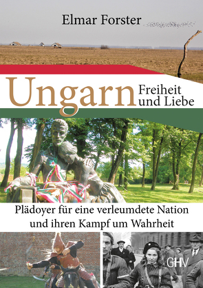 Ungarn – Freiheit und Liebe von Forster,  Elmar