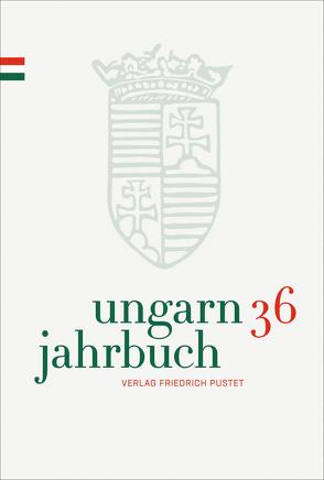 Ungarn-Jahrbuch 36 (2020) von Lengyel,  Zsolt K