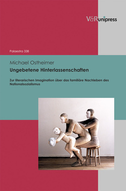 Ungebetene Hinterlassenschaften von Detering,  Heinrich, Lamping,  Dieter, Lauer,  Gerhard, Ostheimer,  Michael