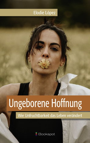 Ungeborene Hoffnung von López,  Elodie