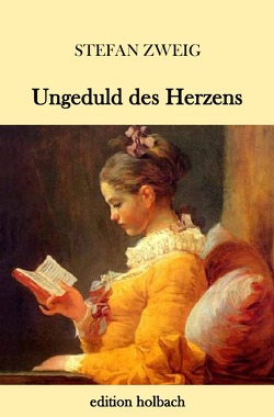 Ungeduld des Herzens von Zweig,  Stefan