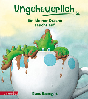 Ungeheuerlich – Ein kleiner Drache taucht auf von Baumgart,  Klaus