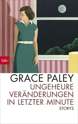 Ungeheure Veränderungen in letzter Minute von Paley,  Grace, Ruschmeier,  Sigrid