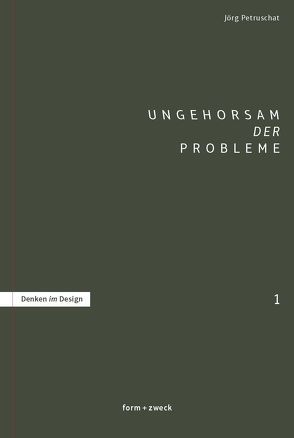 Ungehorsam der Probleme von Petruschat,  Jörg