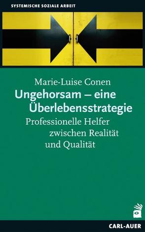 Ungehorsam – eine Überlebensstrategie von Conen,  Marie Luise