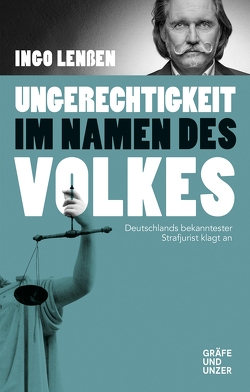 Ungerechtigkeit im Namen des Volkes von Lenßen,  Ingo