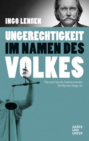 Ungerechtigkeit im Namen des Volkes von Lenßen,  Ingo