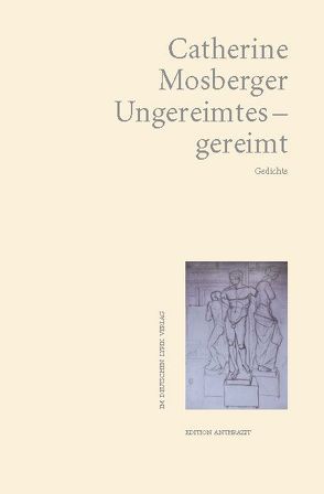 Ungereimtes – gereimt von Mosberger,  Catherine