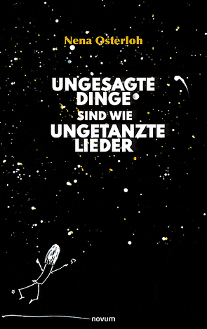 Ungesagte Dinge sind wie ungetanzte Lieder von Osterloh,  Nena