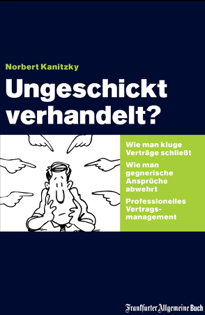 Ungeschickt verhandelt? von Kanitzky,  Norbert